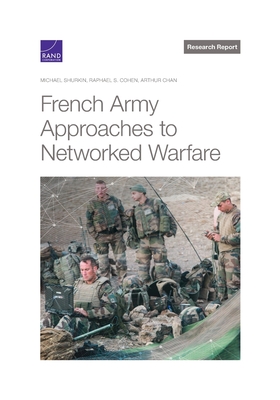 French Army Approaches to Networked Warfare - Michael Shurkin