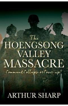 Poza produsului The Hoengsong Valley Massacre: Command Collapse or Cover-up? - Arthur Sharp
