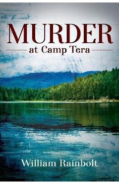 Coperta cărții 'Murder at Camp Tera - William Rainbolt'