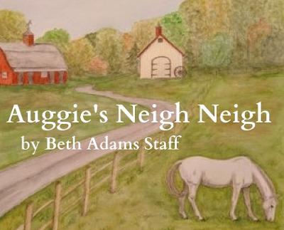 Auggie's Neigh Neigh - Beth Adams Staff