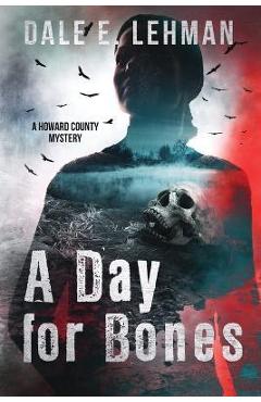 Coperta cărții 'A Day for Bones - Dale E. Lehman'