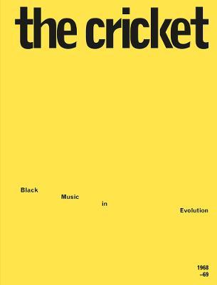 The Cricket: Black Music in Evolution, 1968-69 - A. B. Spellman
