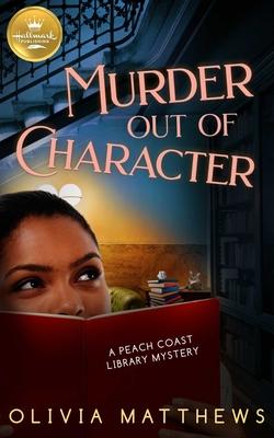 Murder Out of Character - Olivia Matthews