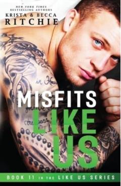 Misfits Like Us (Like Us Series: Book 11) - Krista Ritchie