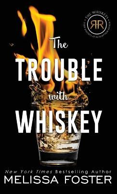 The Trouble with Whiskey: Dare Whiskey (Special Edition) - Melissa Foster