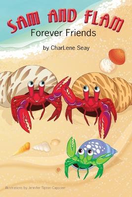 Sam and Flam--Forever Friends - Charlene Seay