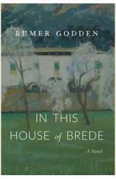 In This House of Brede - Rumer Godden
