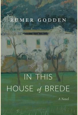 In This House of Brede - Rumer Godden