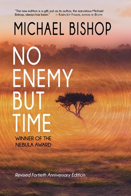 No Enemy but Time - Michael Bishop