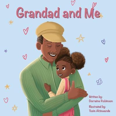 Grandad and Me - Dorraine Robinson