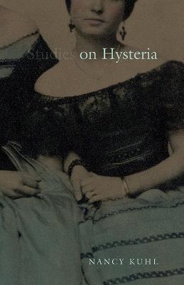 On Hysteria - Nancy Kuhl