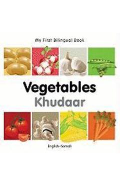 Coperta cărții 'My First Bilingual Book-Vegetables (English-Somali) - Milet Publishing'