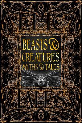 Beasts & Creatures Myths & Tales: Epic Tales - Tok Thompson