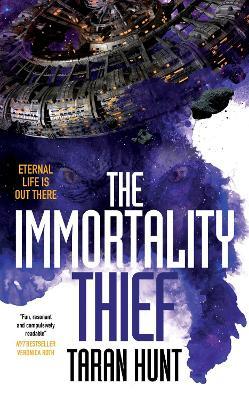 The Immortality Thief - Taran Hunt