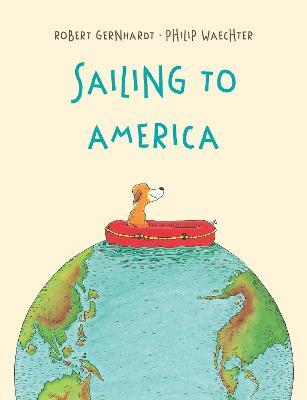 Sailing to America - Robert Gernhardt