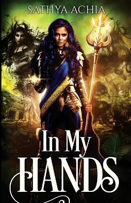 In My Hands - Sathya Achia