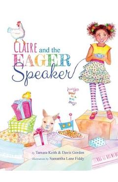 Coperta cărții 'Claire and the Eager Speaker - Tamara Keith'
