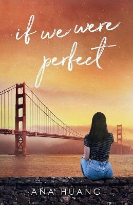 If We Were Perfect - Ana Huang