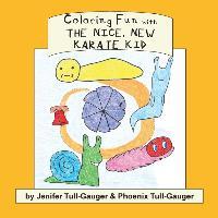 Coloring Fun with the Nice, New Karate Kid - Jenifer Tull-gauger