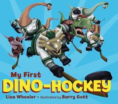 My First Dino-Hockey - Lisa Wheeler