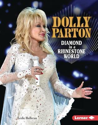 Dolly Parton: Diamond in a Rhinestone World - Leslie Holleran