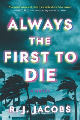 Always the First to Die - R. J. Jacobs