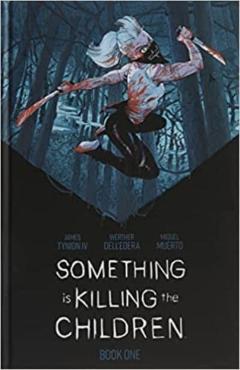 Something Is Killing the Children Book One Deluxe Limited Slipcased Edition Hc: Second Edition - James Tynion Iv