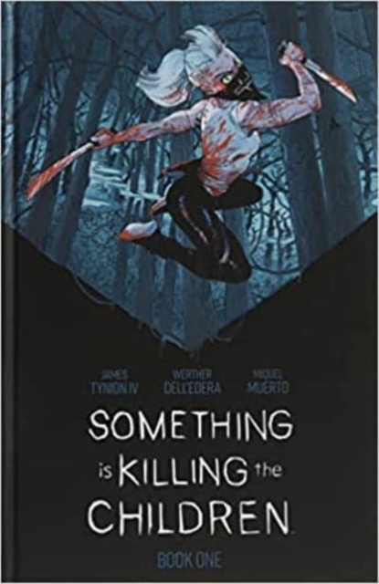 Something Is Killing the Children Book One Deluxe Limited Slipcased Edition Hc: Second Edition - James Tynion Iv