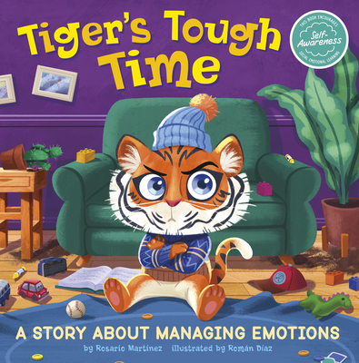Tiger's Tough Time: A Story about Managing Emotions - Román Díaz