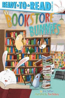 Bookstore Bunnies: Ready-To-Read Pre-Level 1 - Eric Seltzer
