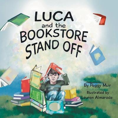 Luca and the Bookstore Standoff - Peggy Muir