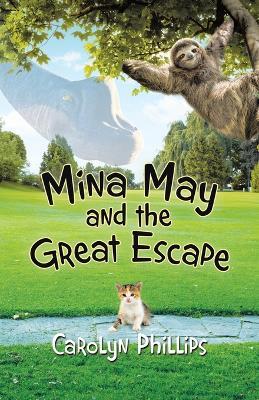 Mina May and the Great Escape - Carolyn Philips