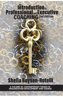 An Introduction to Professional and Executive Coaching 2nd Edition - Sheila Boysen-rotelli