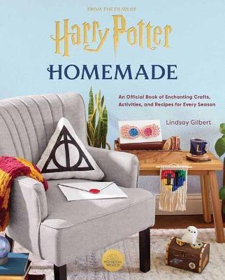 Harry Potter: Homemade: An Official Book of Enchanting Crafts, Activities, and Recipes for Every Season - Lindsay Gilbert