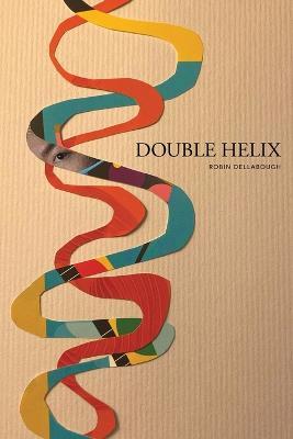 Double Helix - Robin Dellabough