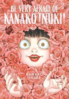 Be Very Afraid of Kanako Inuki! - Kanako Inuki