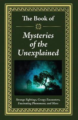 The Book of Mysteries of the Unexplained - Publications International Ltd