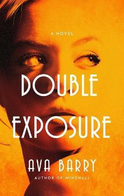 Double Exposure - Ava Barry