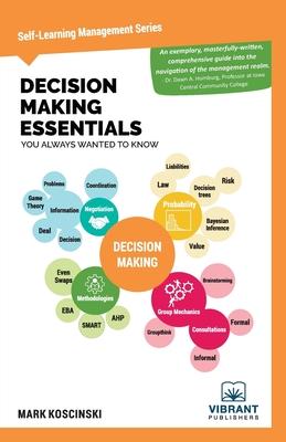 Decision Making Essentials You Always Wanted to Know - Vibrant Publishers