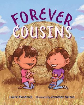 Forever Cousins - Laurel Goodluck