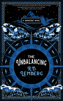 The Unbalancing: A Birdverse Novel - R. B. Lemberg