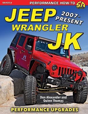 Jeep Wrangler JK 2007 - Present: Performance Upgrades - Don Alexander