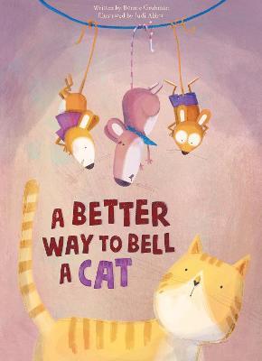A Better Way to Bell a Cat - Bonnie Grubman