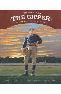 Poza produsului Win One for the Gipper: America's Football Hero - Kathy-jo Wargin