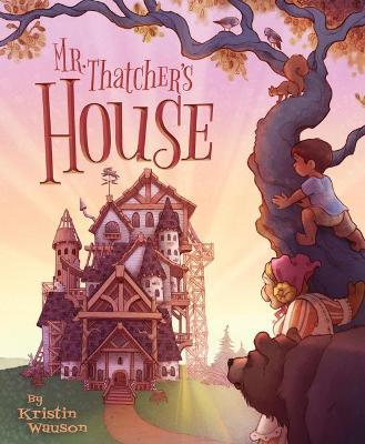 Mr. Thatcher's House - Kristin Wauson