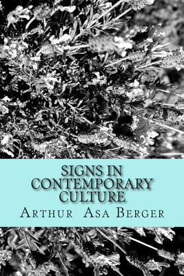 Signs in Contemporary Culture: An Introduction to Semiotics - Arthur Asa Berger Phd