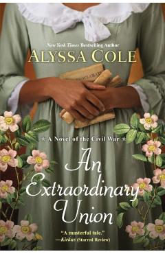 An Extraordinary Union: An Epic Love Story of the Civil War - Alyssa Cole