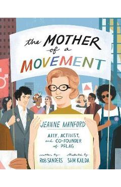 Coperta cărții 'The Mother of a Movement: Jeanne Manford--Ally, Activist, and Co-Founder of Pflag - Rob Sanders'