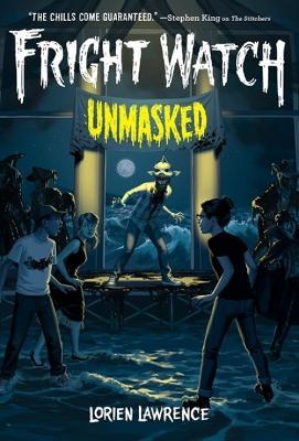 Unmasked (Fright Watch #3) - Lorien Lawrence