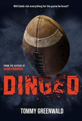 Dinged: (A Game Changer Companion Novel) - Tommy Greenwald